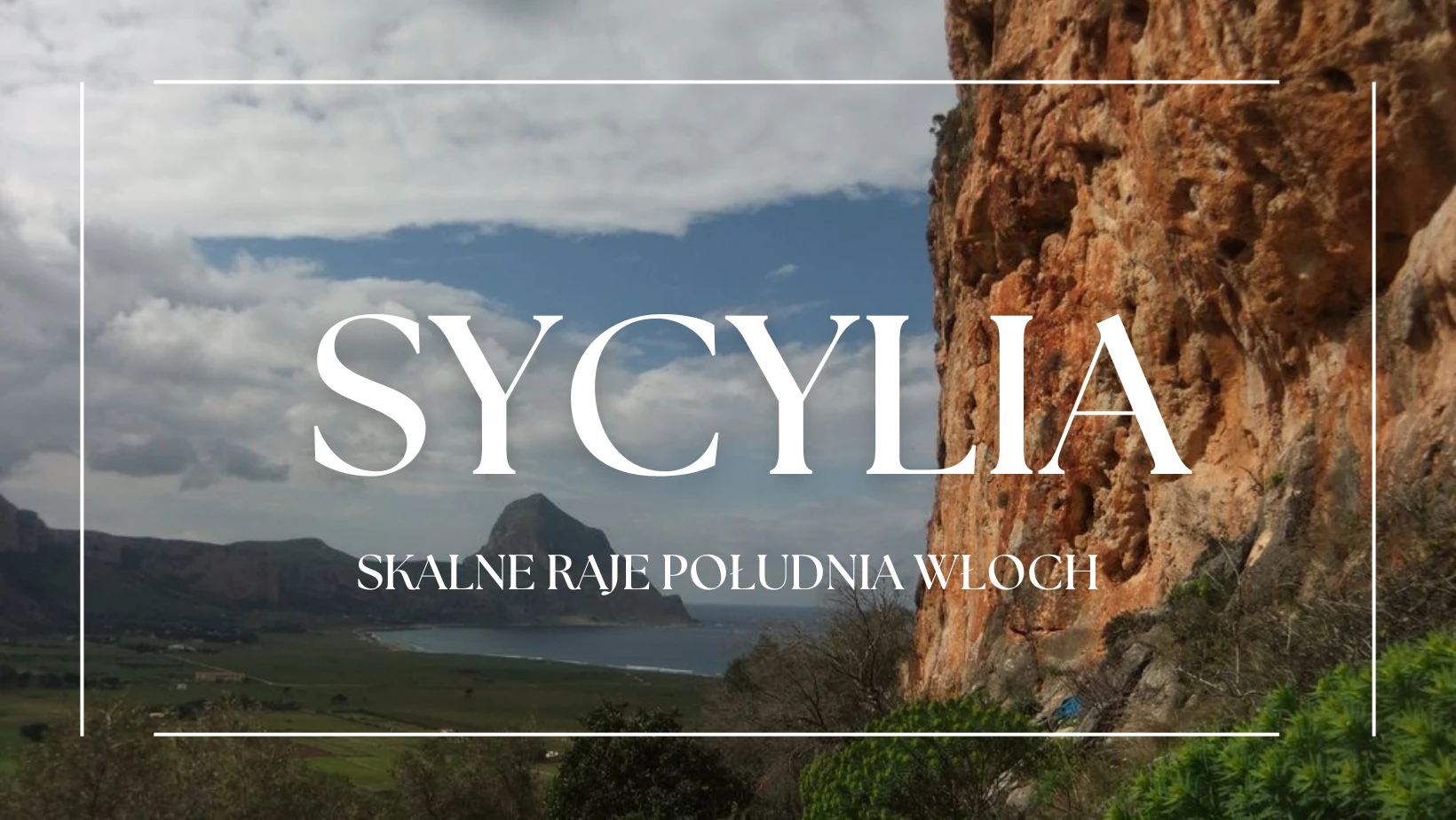Sycylia skalne raje południa Włoch. Idealne miejsce na obóz wspinaczkowy oraz stawianie pierwszych kroków w skałkach..